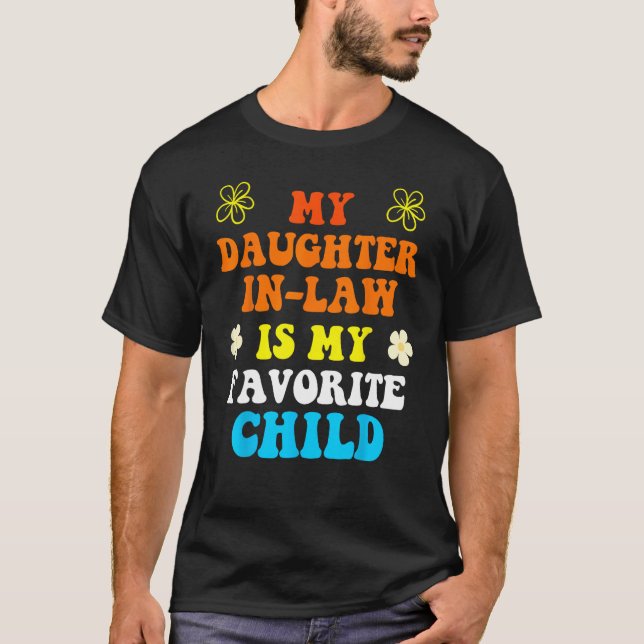 Camiseta Daughter In Law is My Favorite Child Father s Day  (Frente)