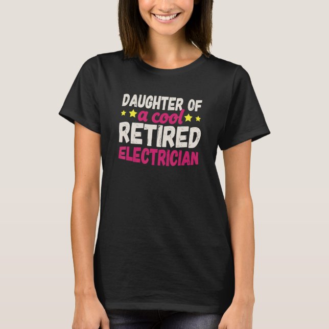 Camiseta Daughter of a Cool Retired Electrician (Frente)