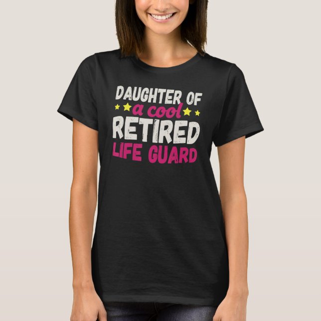 Camiseta Daughter of a Cool Retired Life Guard (Frente)