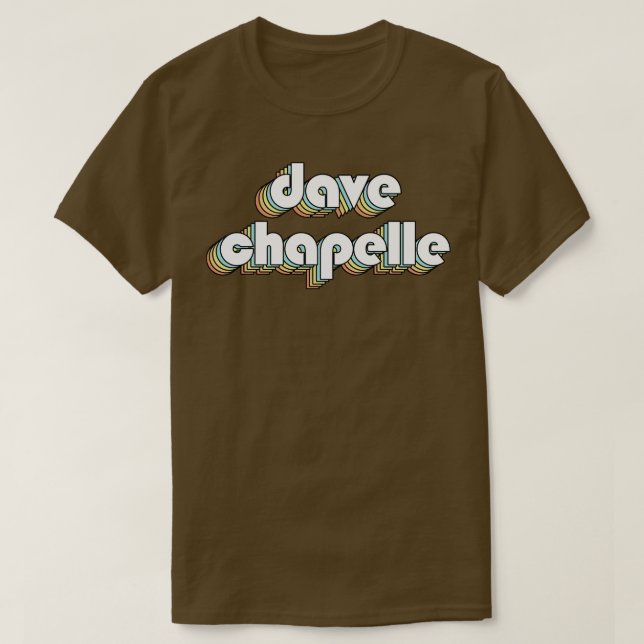 Camiseta Dave Chapelle Retro Tipografia Estilo Desvanecido (Frente do Design)