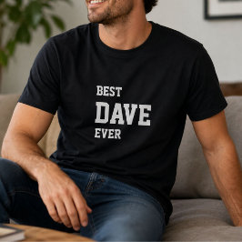 Camiseta Dave Divertido Personalizado Melhor Dave de Sempre