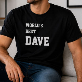 Camiseta Dave Engraçado Mundos Personalizados Melhor Dave A