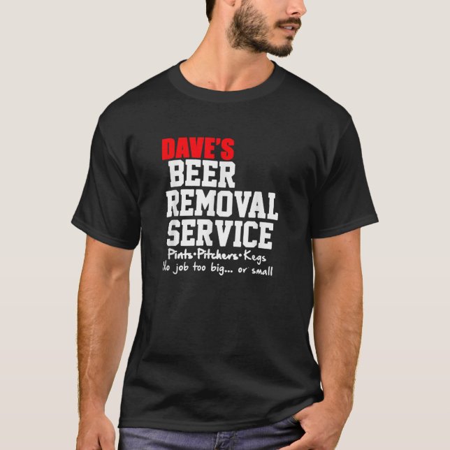 CAMISETA DAVE S BEER REMOVAL SERVICE FUNNR BEER BEBENDO TE (Frente)