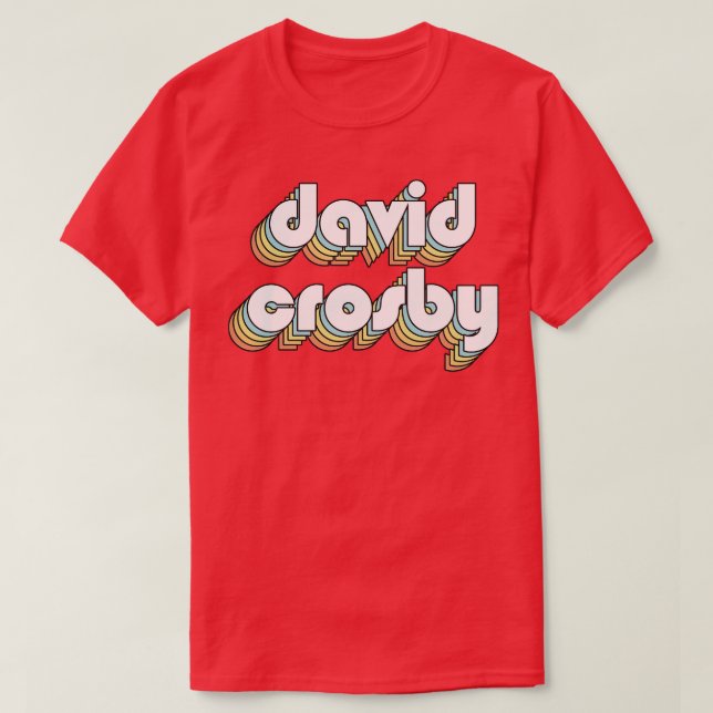 Camiseta David Crosby Retro Rainbow Tipografia Estilo Desva (Frente do Design)