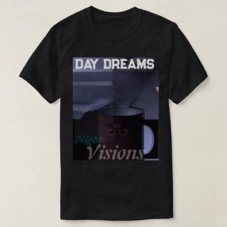 Camiseta Day Dreams Night Visions V3 by J.H. Thornton