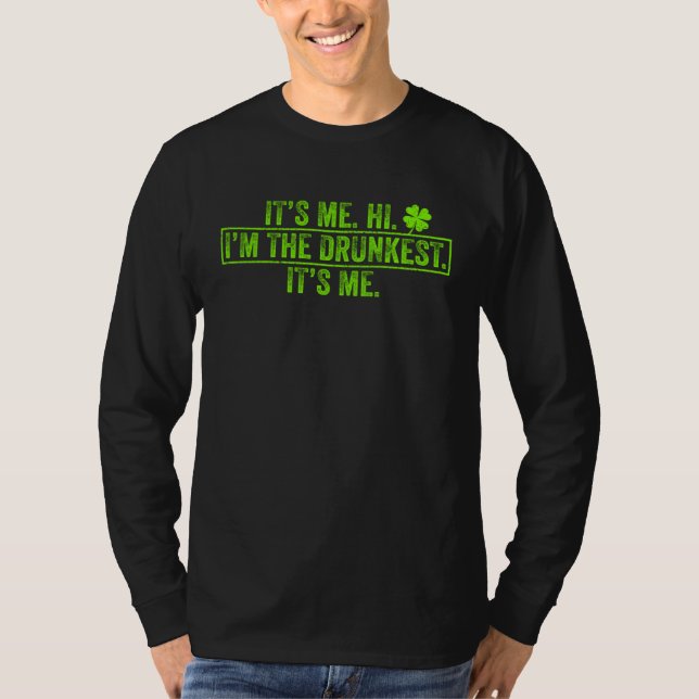 Camiseta Day  Drinking It s Me Hi I m The Drunkest (Frente)