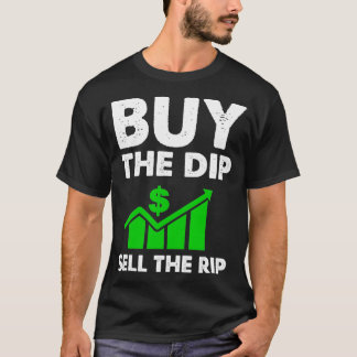 Camiseta Day Trading Stock Market Buy The Dip Sell The Rip