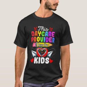 Camiseta Daycare Provider Ama Seu Professor De Cuidados Inf