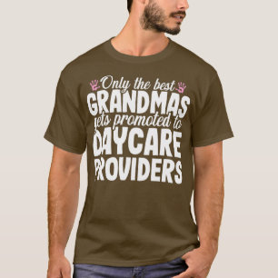 Camiseta Daycare Provider Best Grandmas Childcare Gift