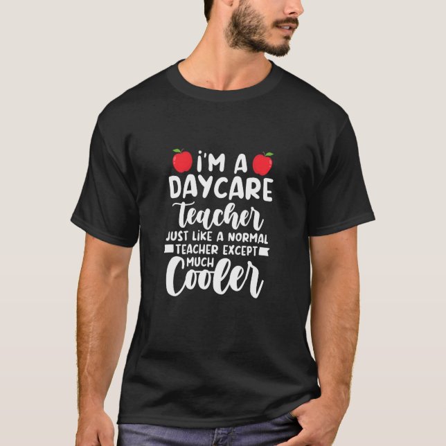 Camiseta Daycare Teacher Like A Normal Teacher Except Much  (Frente)