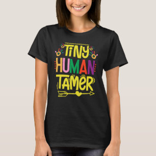 Camiseta Daycare Tiny Human Trainer Childcare Provider Nurs
