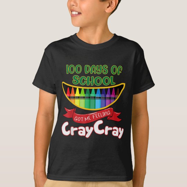 Camiseta Days Of School Got Me Feeling Cray Cray  (Frente)