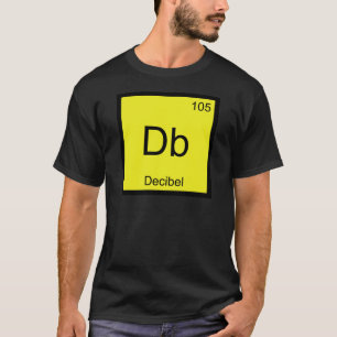 Camiseta Db - Símbolo de Elemento Químico Decibel 