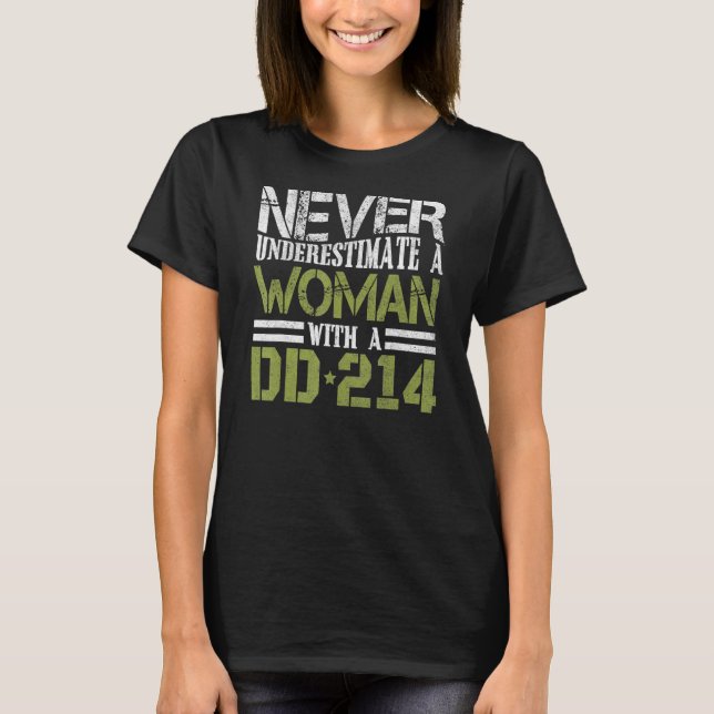 Camiseta Dd 214 Nunca Subestime Uma Mulher Com Dd214 Vete (Frente)
