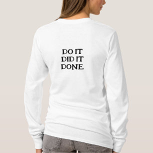 Camiseta DDD - Faça, Feito, Concluído.