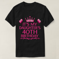 Camiseta de 40º Aniversário da Minha Filha