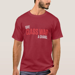 CAMISETA DÊ A GUERRA DE CLASSE UMA POSSIBILIDADE