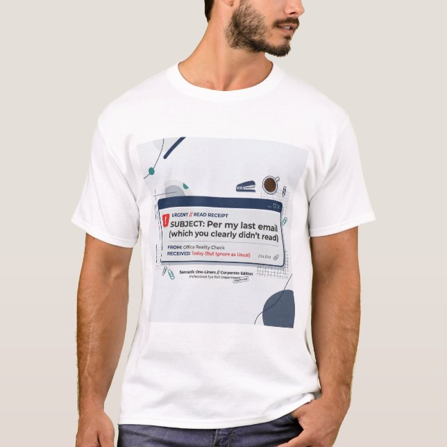 Camiseta De Acordo com Meu Último E-mail Citação Engraçada  (Frente)