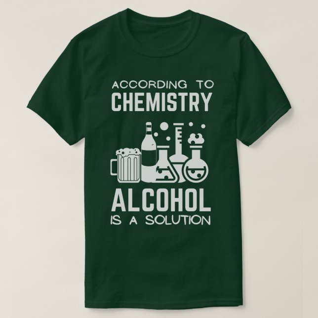 Camiseta De Acordo Com Química, O Álcool É Uma Solução 2 (Frente do Design)