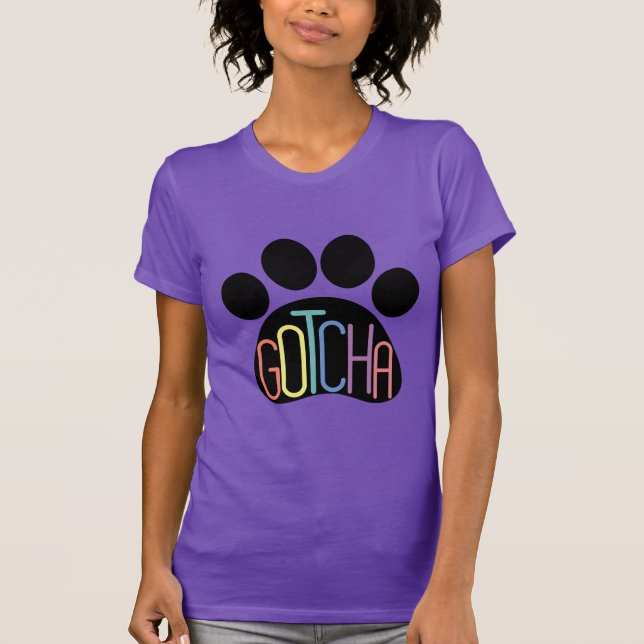 Camiseta de Adoção de Cachorro "Gotcha" Mulheres (Frente)