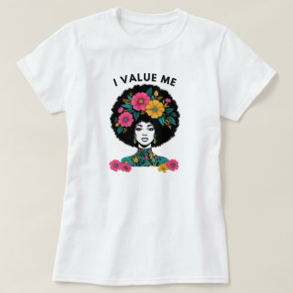Camiseta de Afirmação Eu Valorizo Eu | Gráfico de 