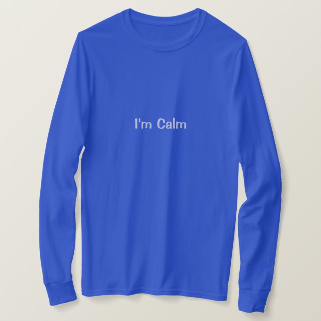 Camiseta de Afirmação Feminina I'm Calm (Frente do Design)
