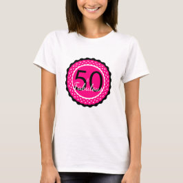 Camiseta de Aniversário 50 & Fabulosa Rosa Quente 