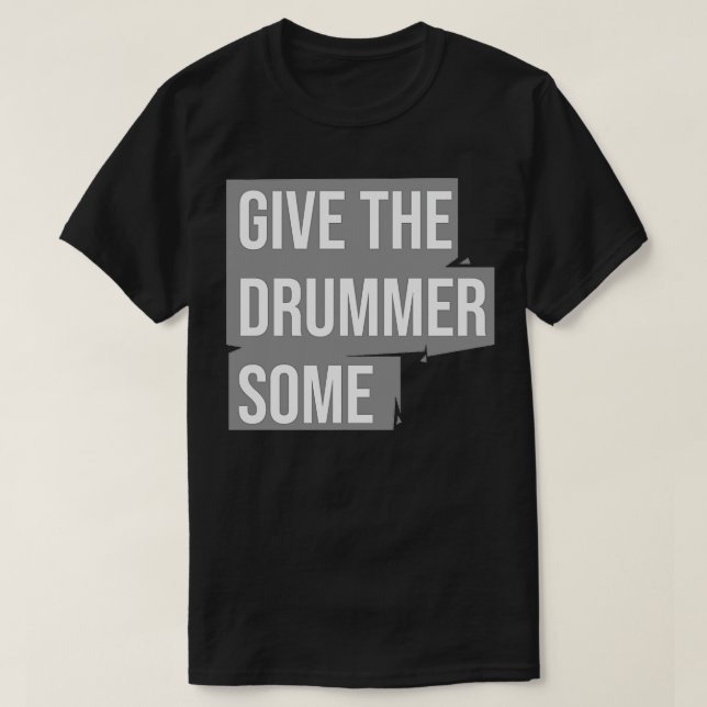 Camiseta Dê ao baterista um pouco (Frente do Design)