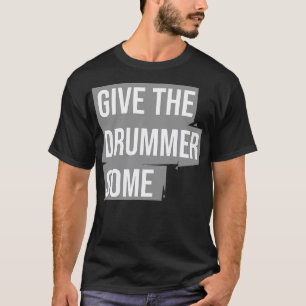 Camiseta Dê ao baterista um pouco