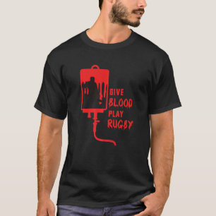 Camiseta Dê Ao Sangue Jogue Rugby Fãs De Rugby