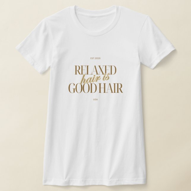 Camiseta de Apreciação dos Cabelos "Cabelo Relaxad (Postura )