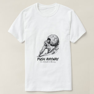 Camiseta de Arte em Tinta "Empurre Mesmo" Sísifo G