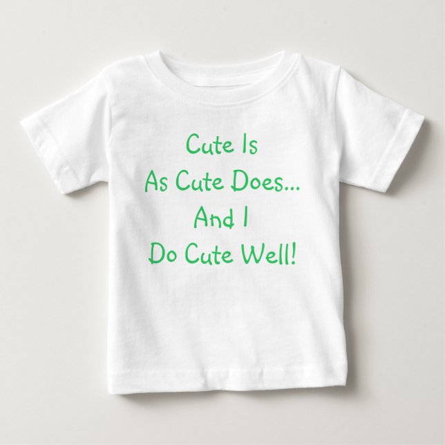 Camiseta de Bebê Engraçado Fofo É Como Fofo Faz (Frente)