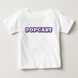 Camiseta de bebê POPCAST