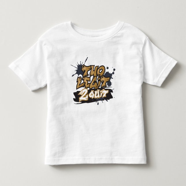 Camiseta de Bebê Two Legit 2 Quit (Frente)
