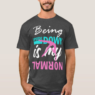 Camiseta De cabeça para baixo está minha ginástica normal,