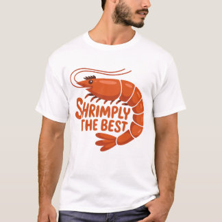 Camiseta de Camarão Fofa Simplesmente a Melhor
