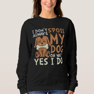 Camiseta de cão Eu Nem Sempre Estrago Meu Cachorro