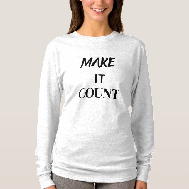 Camiseta de Citação Motivacional Faça Contar (Frente)