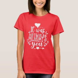 Camiseta de Citação Romântica 'Era Sempre Você' pa