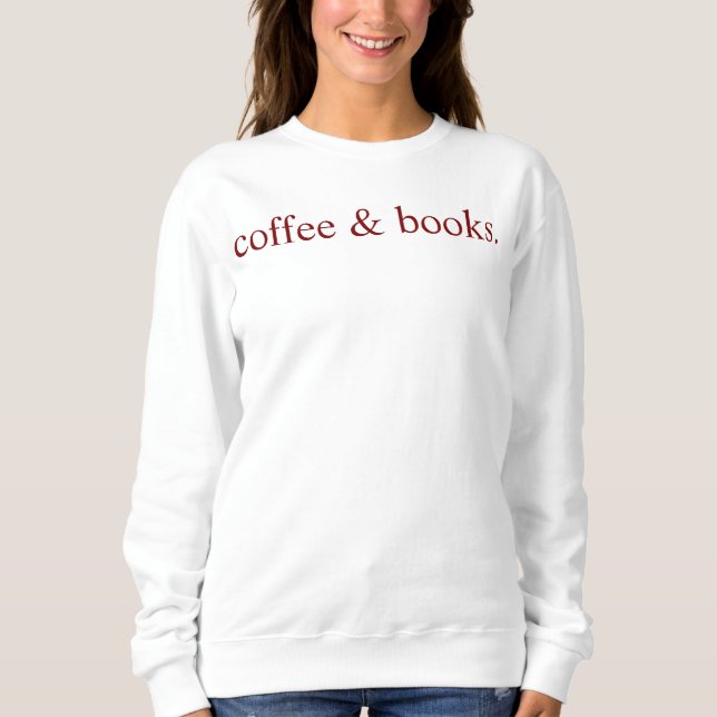 Camiseta de Coffee & Books, Suéter Fofo para Amant (Frente)
