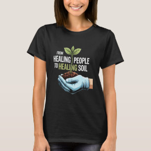 Camiseta de Curar Pessoas a Curar o Solo Enfermeira Médico