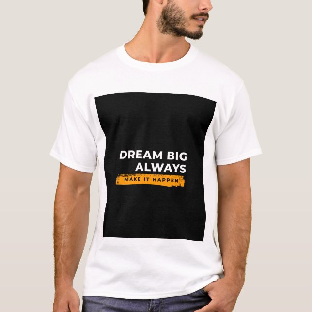 Camiseta de design Sonhe Grande (Frente)