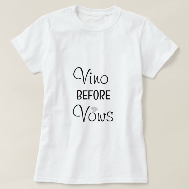 Camiseta de despedida de solteira Vino Before Vows (Frente do Design)