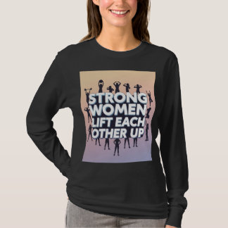 Camiseta de Empoderamento de Mulheres Fortes