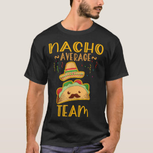 Camiseta de equipe Nacho Average Cinco De Mayo Mei