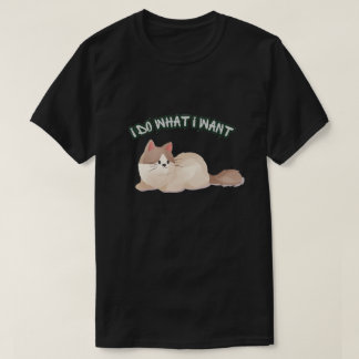 Camiseta de Gato Eu Faço o Que Eu Quero – Amor por