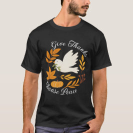 Camiseta 'Dê Graças, Escolha a Paz'