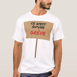 Camiseta de greve engraçada francesa Ce N'est Qu'u