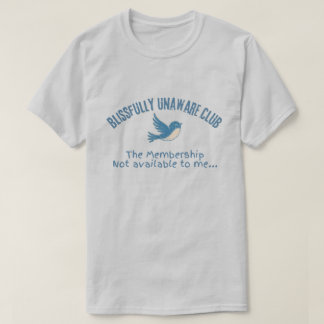 Camiseta de Humor do Clube do Felizmente Ignorante